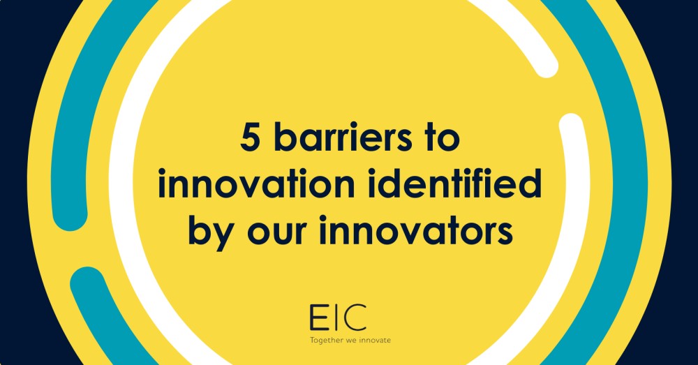 EIC's Innovator Insights Survey 2022: 5 barriers to innovation identified by our innovators