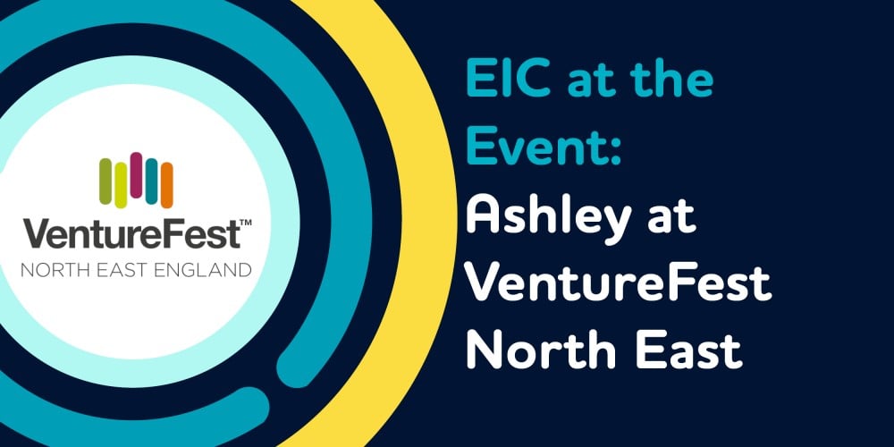 EIC at the Event: Ashley at VentureFest North East